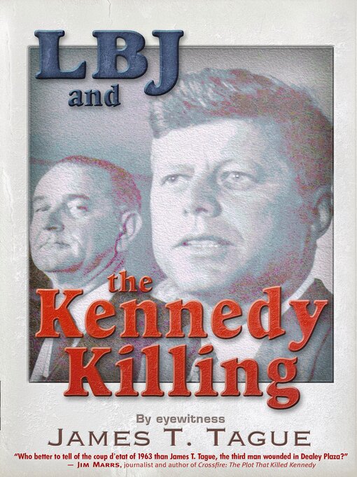 Title details for LBJ and the Kennedy Killing by James T. Tague - Available